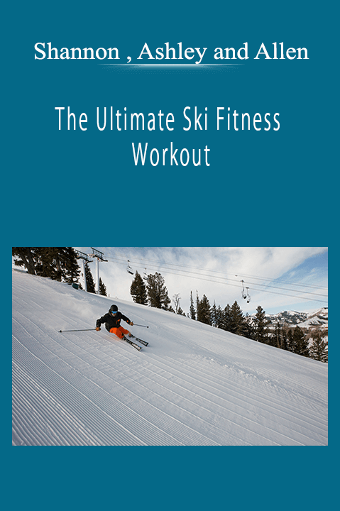 Shannon , Ashley and Allen - The Ultimate Ski Fitness Workout