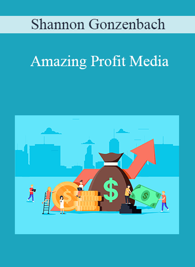 Amazing Profit Media – Shannon Gonzenbach