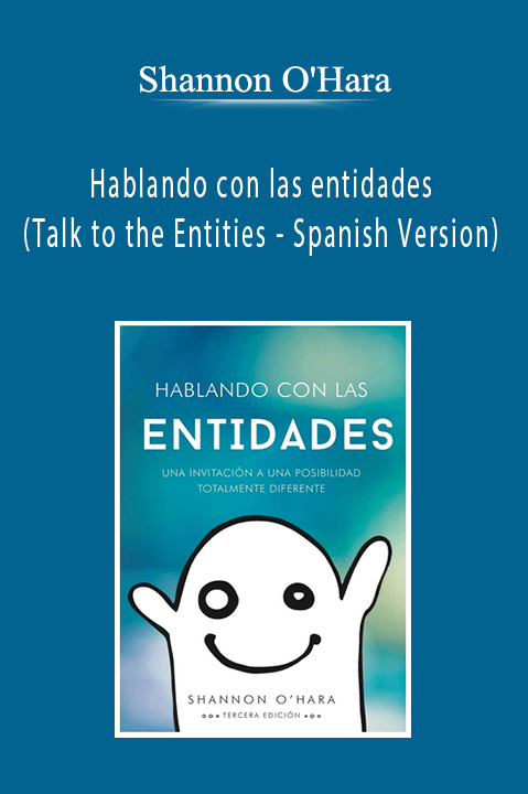 Shannon O'Hara - Hablando con las entidades (Talk to the Entities - Spanish Version)