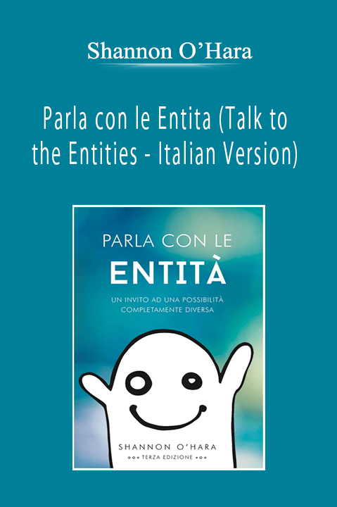 Shannon O’Hara - Parla con le Entita (Talk to the Entities - Italian Version)