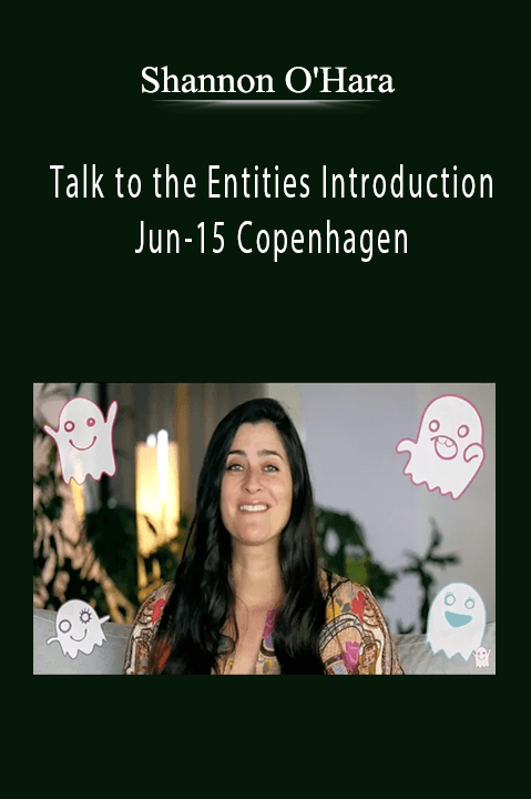 Shannon O'Hara - Talk to the Entities Introduction Jun-15 Copenhagen