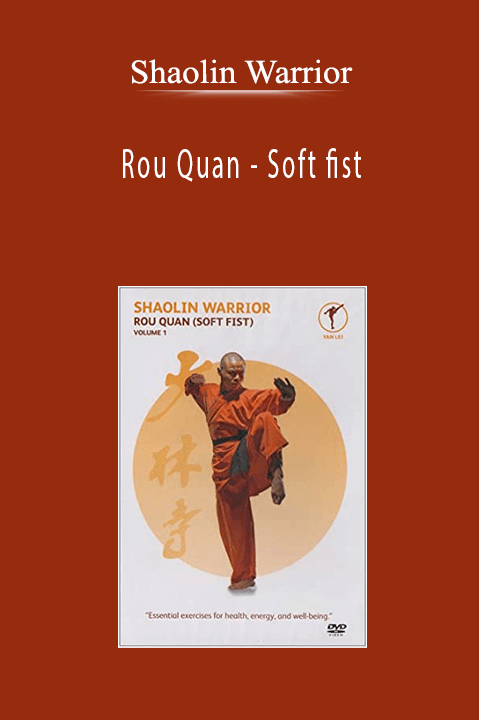 Shaolin Warrior - Rou Quan - Soft fist