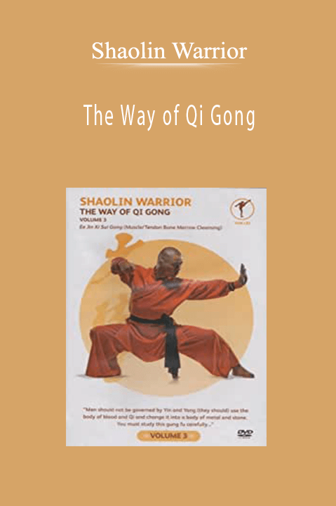 The Way of Qi Gong – Shaolin Warrior