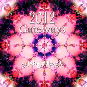 Shapeshifter - Visionary Music - 2012 Gateways