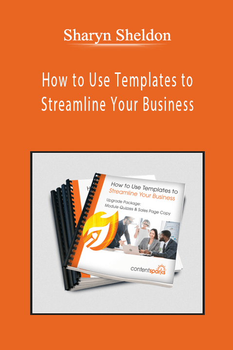 Sharyn Sheldon - How to Use Templates to Streamline Your Business