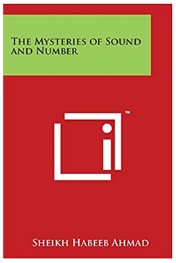 Sheikh Habeeb Ahmad - The Mysteries of Sound & Number