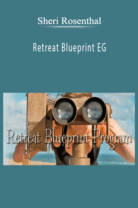 Retreat Blueprint EG – Sheri Rosenthal