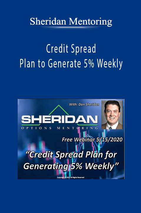 Credit Spread Plan to Generate 5% Weekly – Sheridan Mentoring