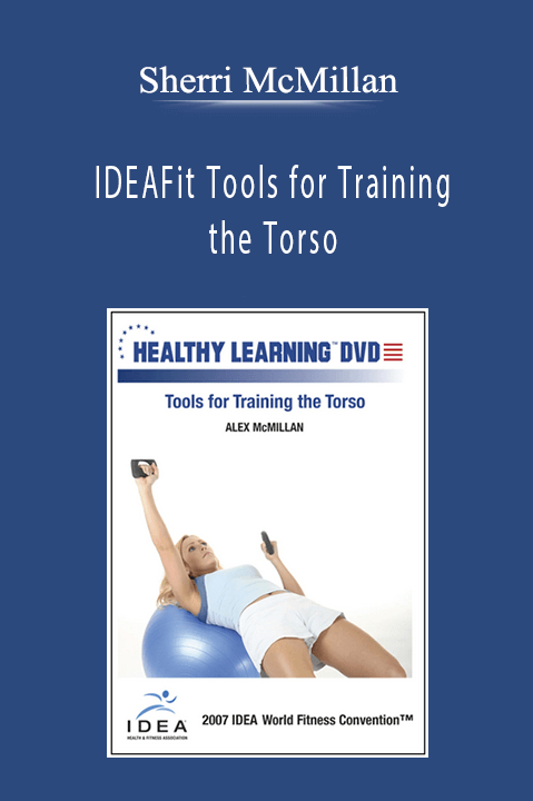 Sherri McMillan - IDEAFit Tools for Training the Torso