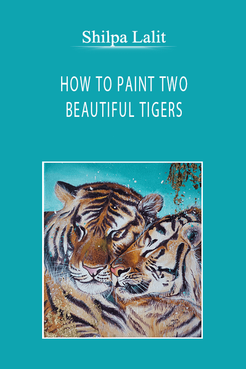 Shilpa Lalit - HOW TO PAINT TWO BEAUTIFUL TIGERS