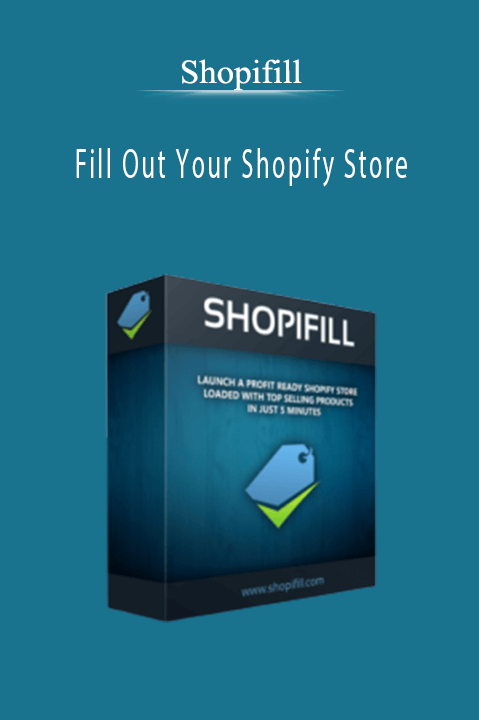 Fill Out Your Shopify Store – Shopifill