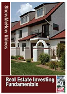 ShowMeHow Videos - Real Estate Investing Fundamentals