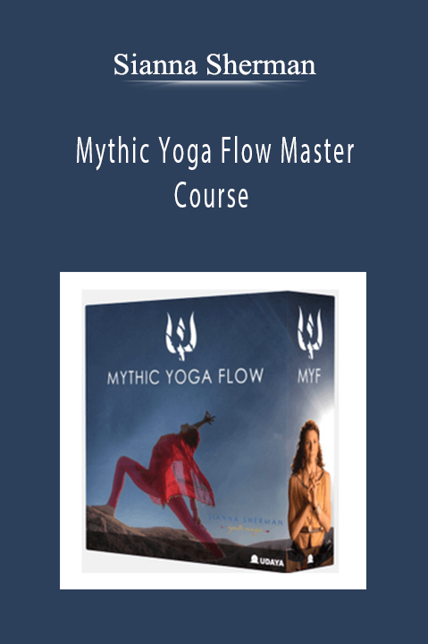 Sianna Sherman - Mythic Yoga Flow Master Course