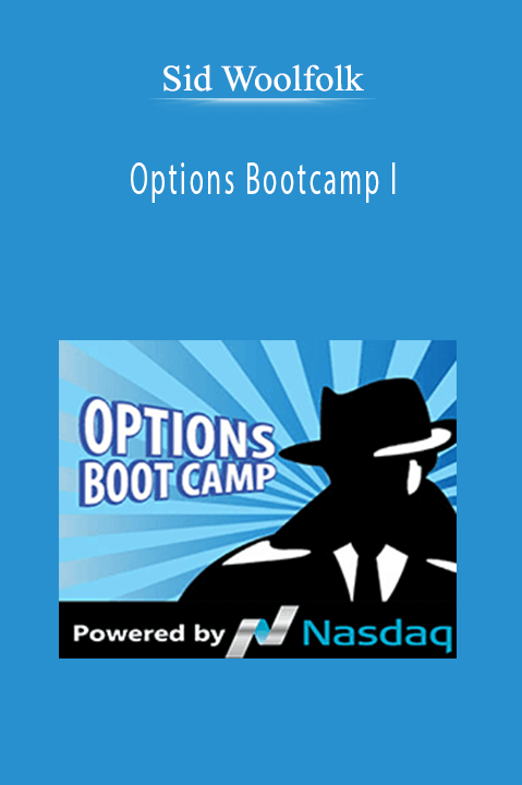 Options Bootcamp I – Sid Woolfolk