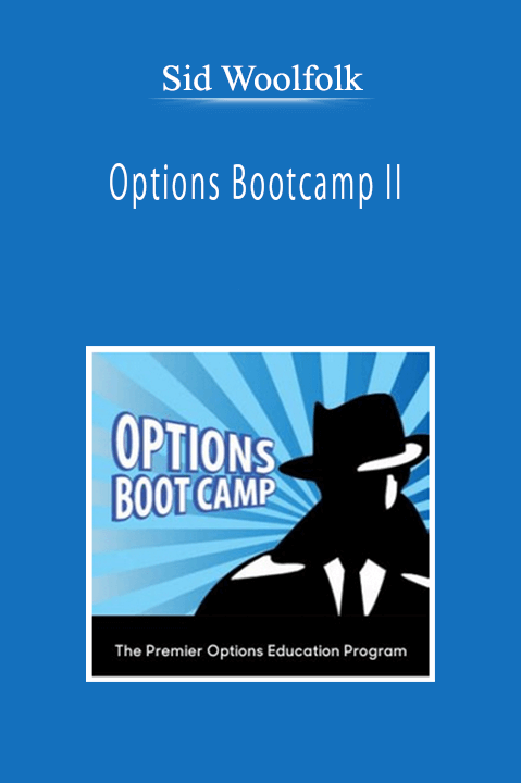 Sid Woolfolk - Options Bootcamp II