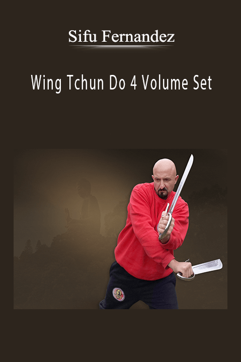 Wing Tchun Do 4 Volume Set – Sifu Fernandez