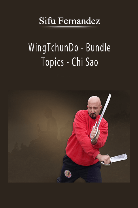 WingTchunDo – Bundle – Topics – Chi Sao – Sifu Fernandez