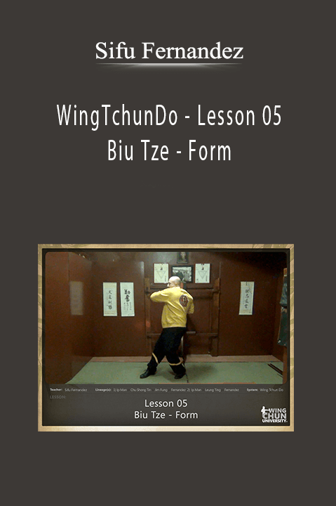 WingTchunDo – Lesson 05 – Biu Tze – Form – Sifu Fernandez