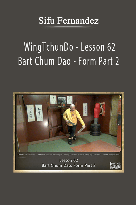 WingTchunDo – Lesson 67 – Conclusion – Becoming A Sifu – Sifu Fernandez