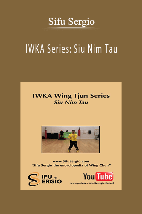 IWKA Series: Siu Nim Tau – Sifu Sergio