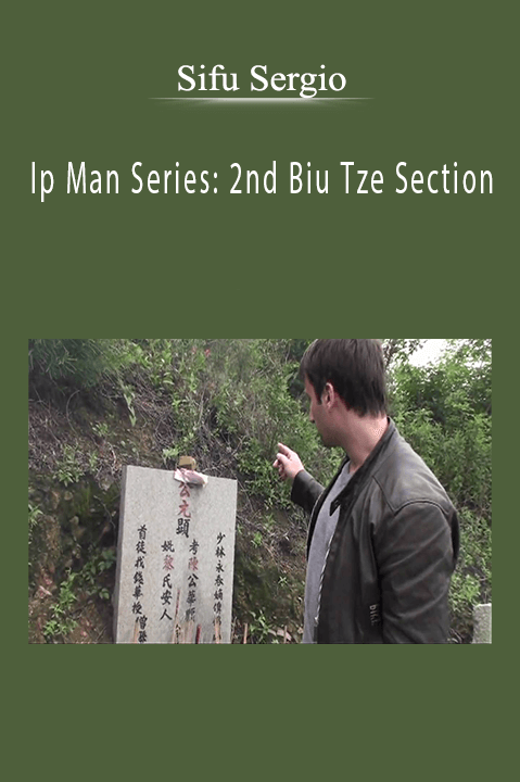 Ip Man Series: 2nd Biu Tze Section – Sifu Sergio