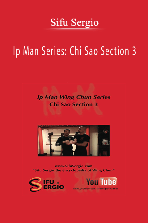 Ip Man Series: Chi Sao Section 3 – Sifu Sergio