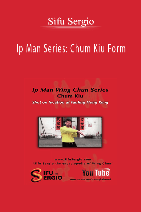 Ip Man Series: Chum Kiu Form – Sifu Sergio