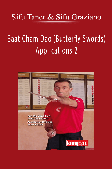 Baat Cham Dao (Butterfly Swords) Applications 2 – Sifu Taner & Sifu Graziano