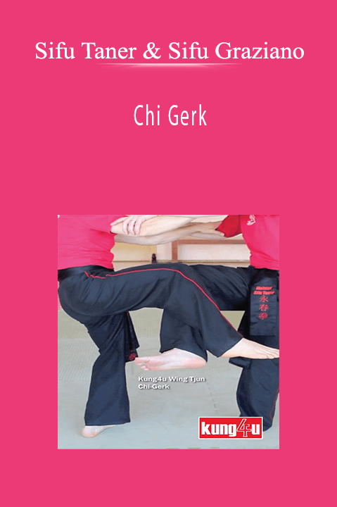 Chi Gerk – Sifu Taner & Sifu Graziano