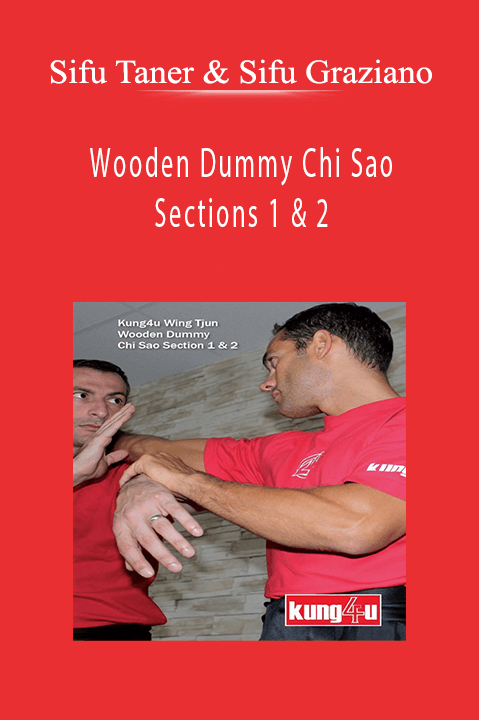 Wooden Dummy Chi Sao Sections 1 & 2 – Sifu Taner & Sifu Graziano