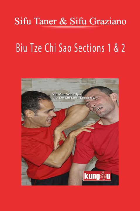 Biu Tze Chi Sao Sections 1 & 2 – Sifus Taner & Graziano