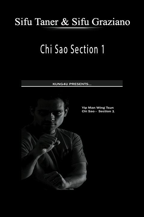 Chi Sao Section 1 – Sifus Taner & Graziano