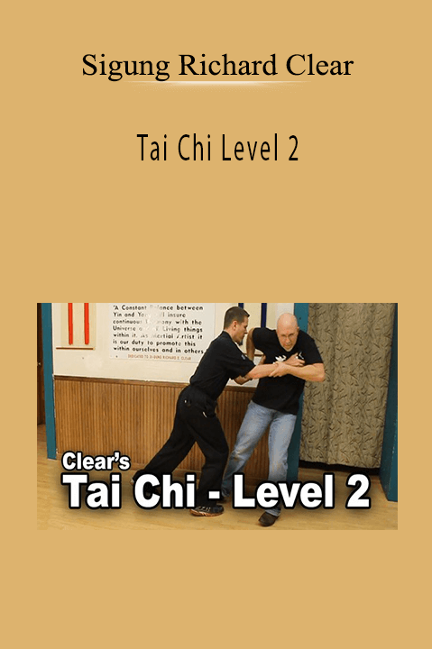 Tai Chi Level 2 – Sigung Richard Clear