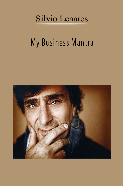 My Business Mantra – Silvio Lenares