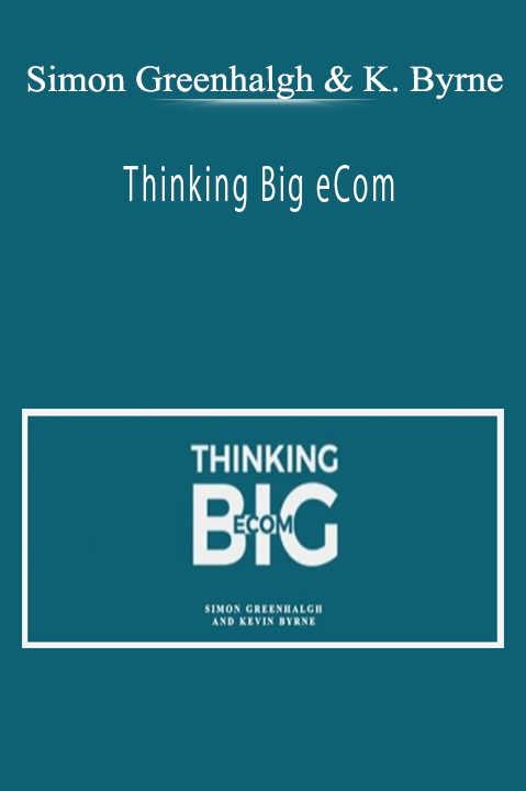 Simon Greenhalgh and Kevin Byrne - Thinking Big eCom