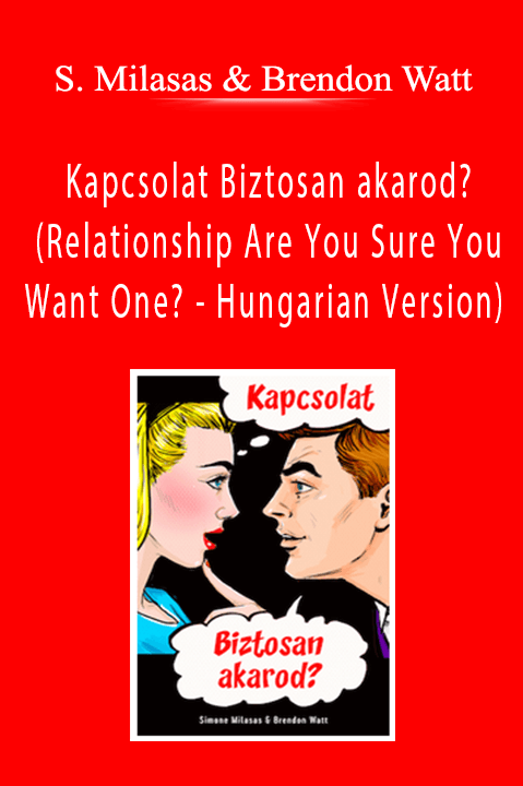 Simone Milasas & Brendon Watt - Kapcsolat Biztosan akarod? (Relationship Are You Sure You Want One? - Hungarian Version)