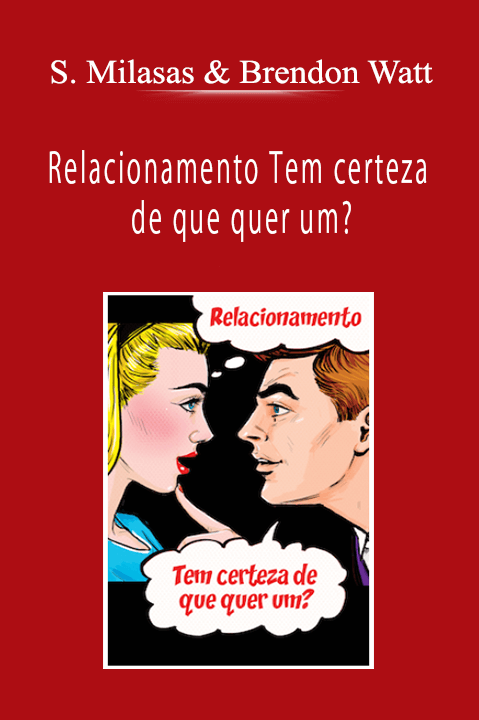 Simone Milasas & Brendon Watt - Relacionamento Tem certeza de que quer um? (Relationship Are You Sure You Want One - Portuguese Version)