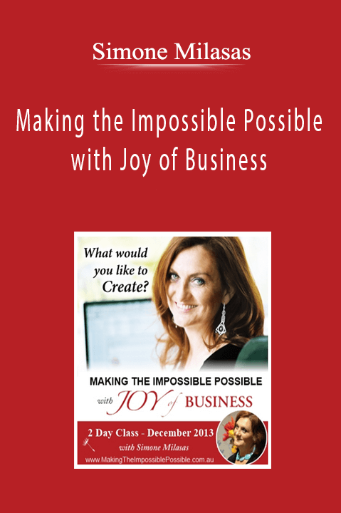 Simone Milasas - Making the Impossible Possible with Joy of Business