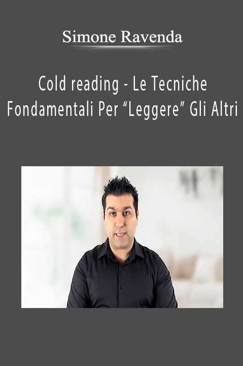 Cold reading – Le Tecniche Fondamentali Per “Leggere” Gli Altri – Simone Ravenda