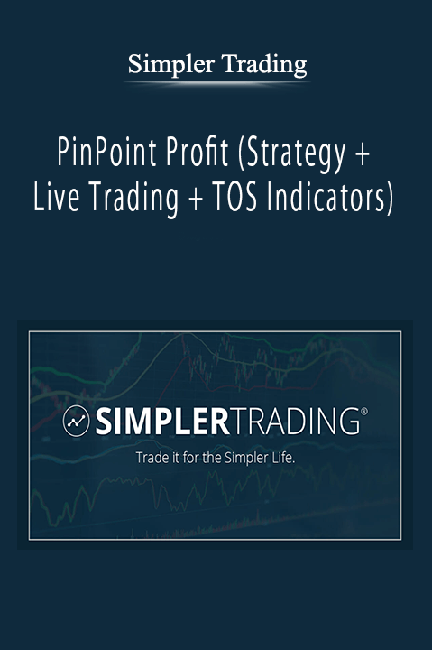 Simpler Trading - PinPoint Profit (Strategy + Live Trading + TOS Indicators)