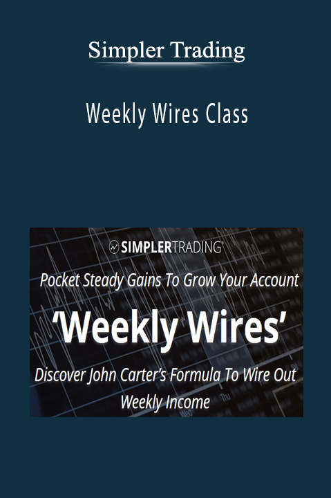 Weekly Wires Class – Simpler Trading