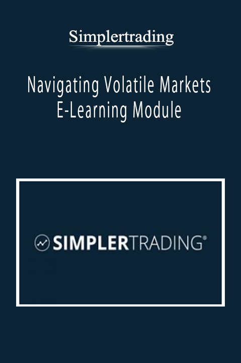 Simplertrading - Navigating Volatile Markets E-Learning Module: Discover the Best “Chop” to Trade