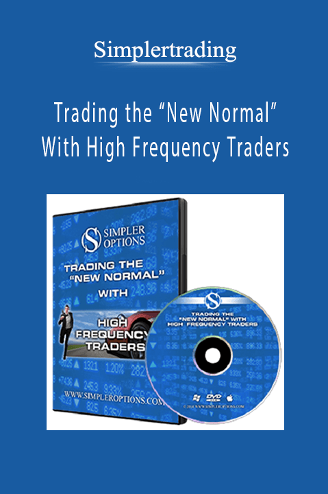 Trading the “New Normal” With High Frequency Traders – Simplertrading