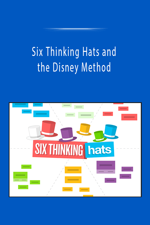 Six Thinking Hats and the Disney Method