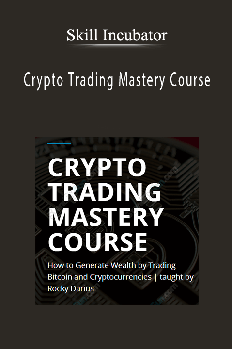 Crypto Trading Mastery Course – Skill Incubator