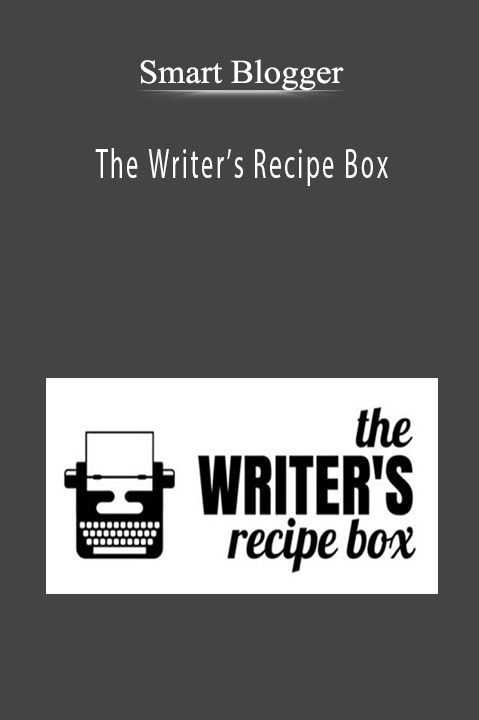 The Writer’s Recipe Box – Smart Blogger