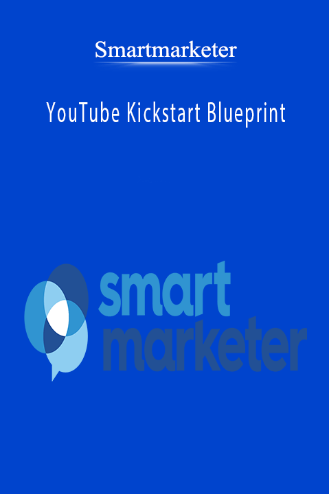 YouTube Kickstart Blueprint – Smartmarketer