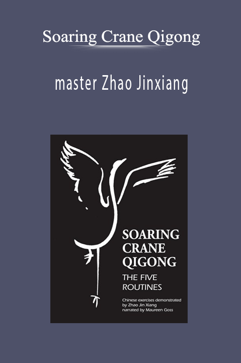 master Zhao Jinxiang – Soaring Crane Qigong