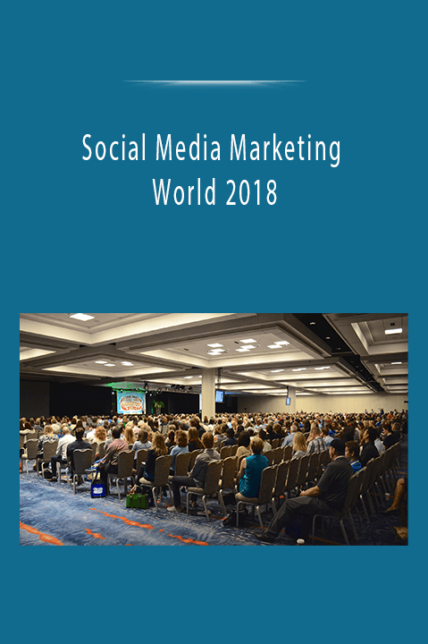 Social Media Marketing World 2018