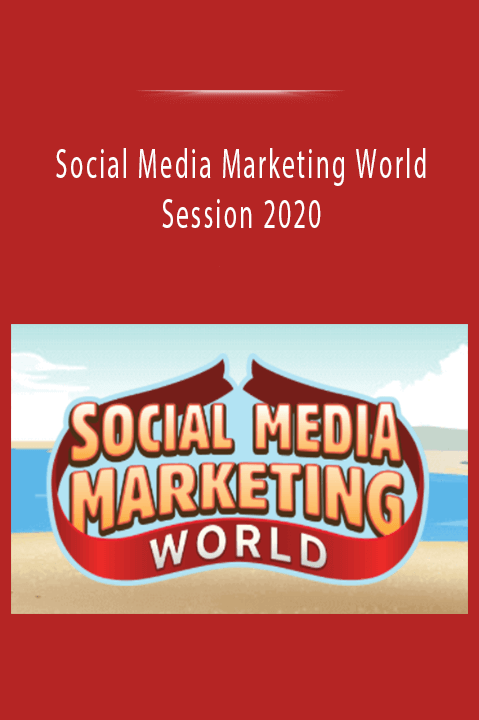 Social Media Marketing World Session 2020